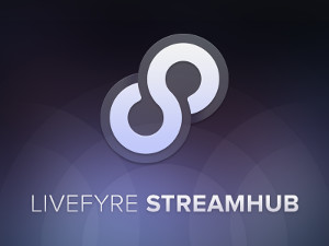 Livefyre StreamHub