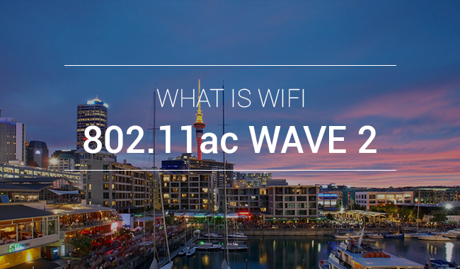 wireless 802.11ac Wave 2 extreme wireless